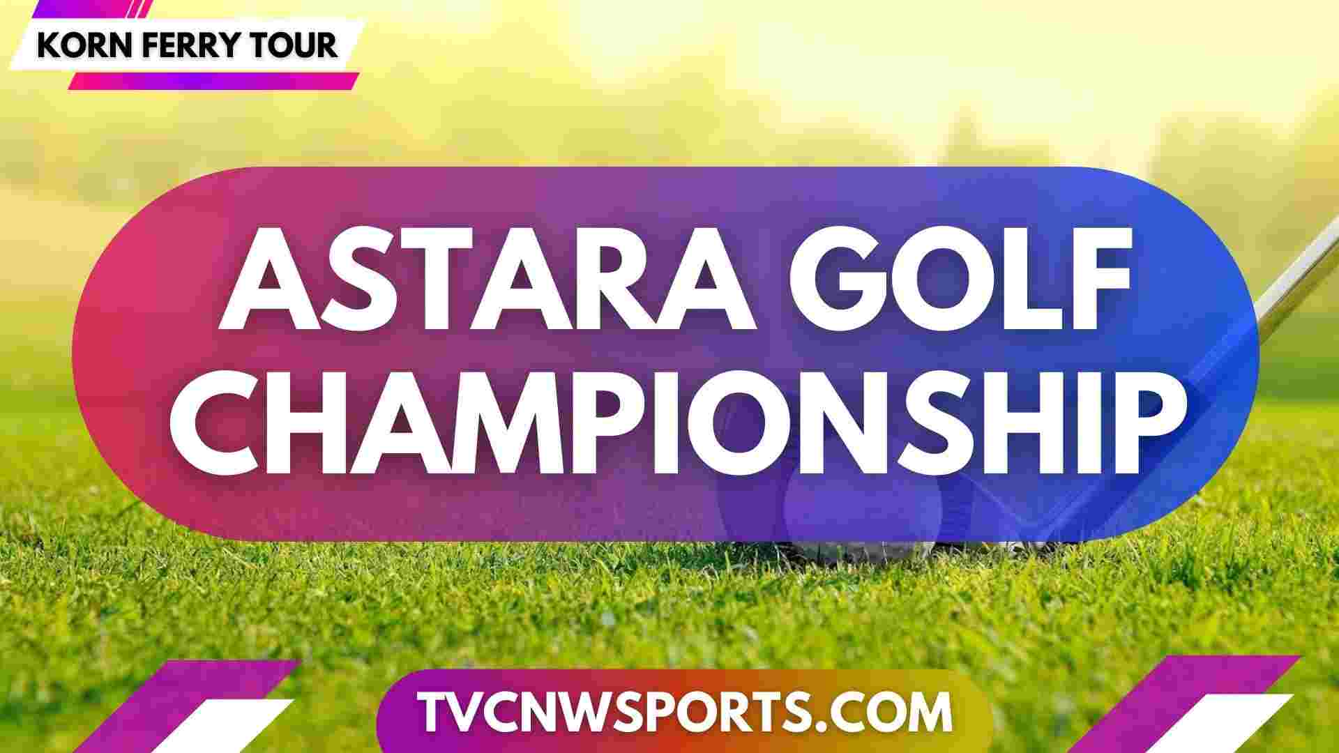 Astara Golf Championship Korn Ferry Tour