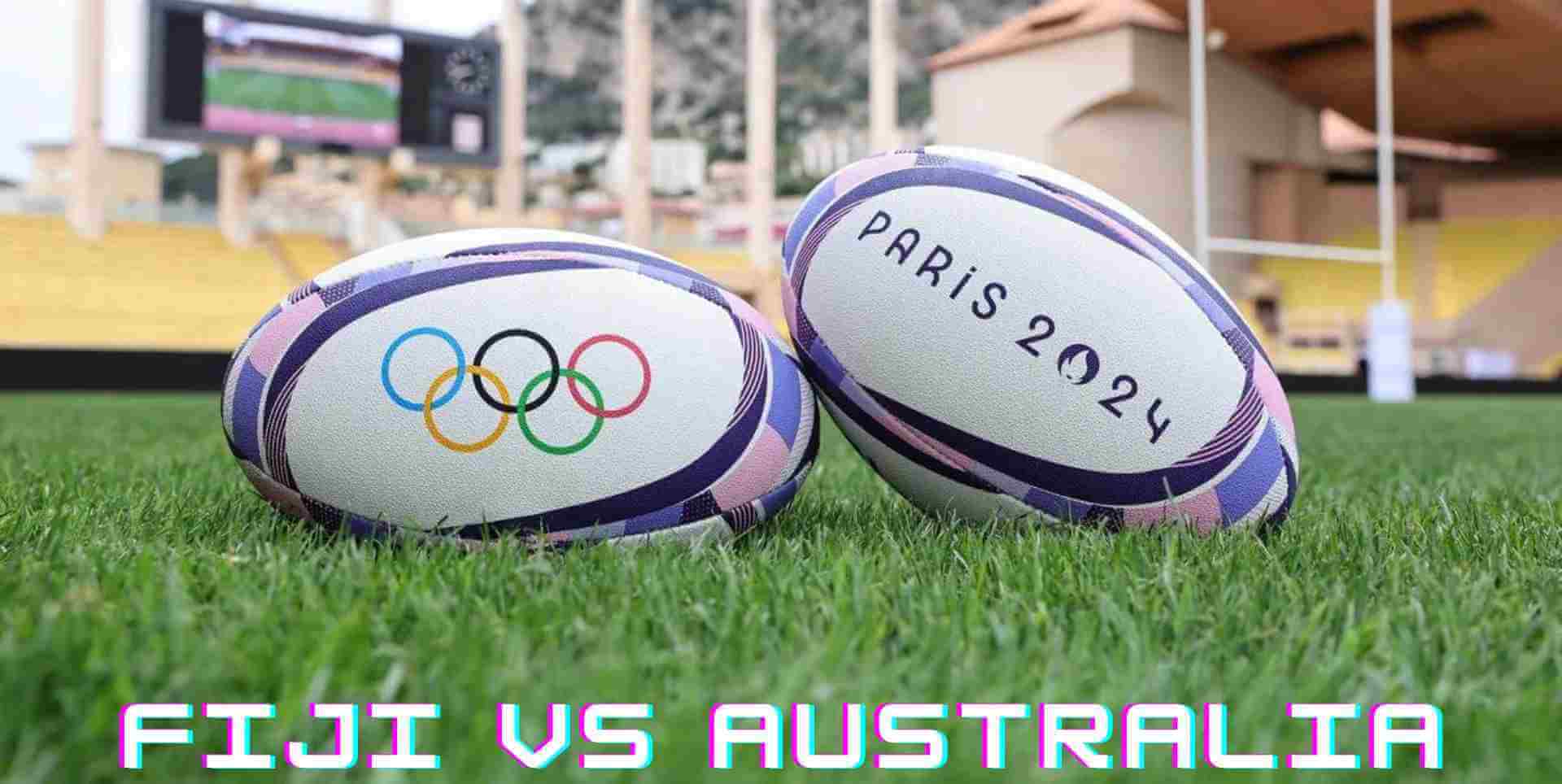 Fiji vs Australia Rugby Sevens Olympic Games Paris 2024 LIVE