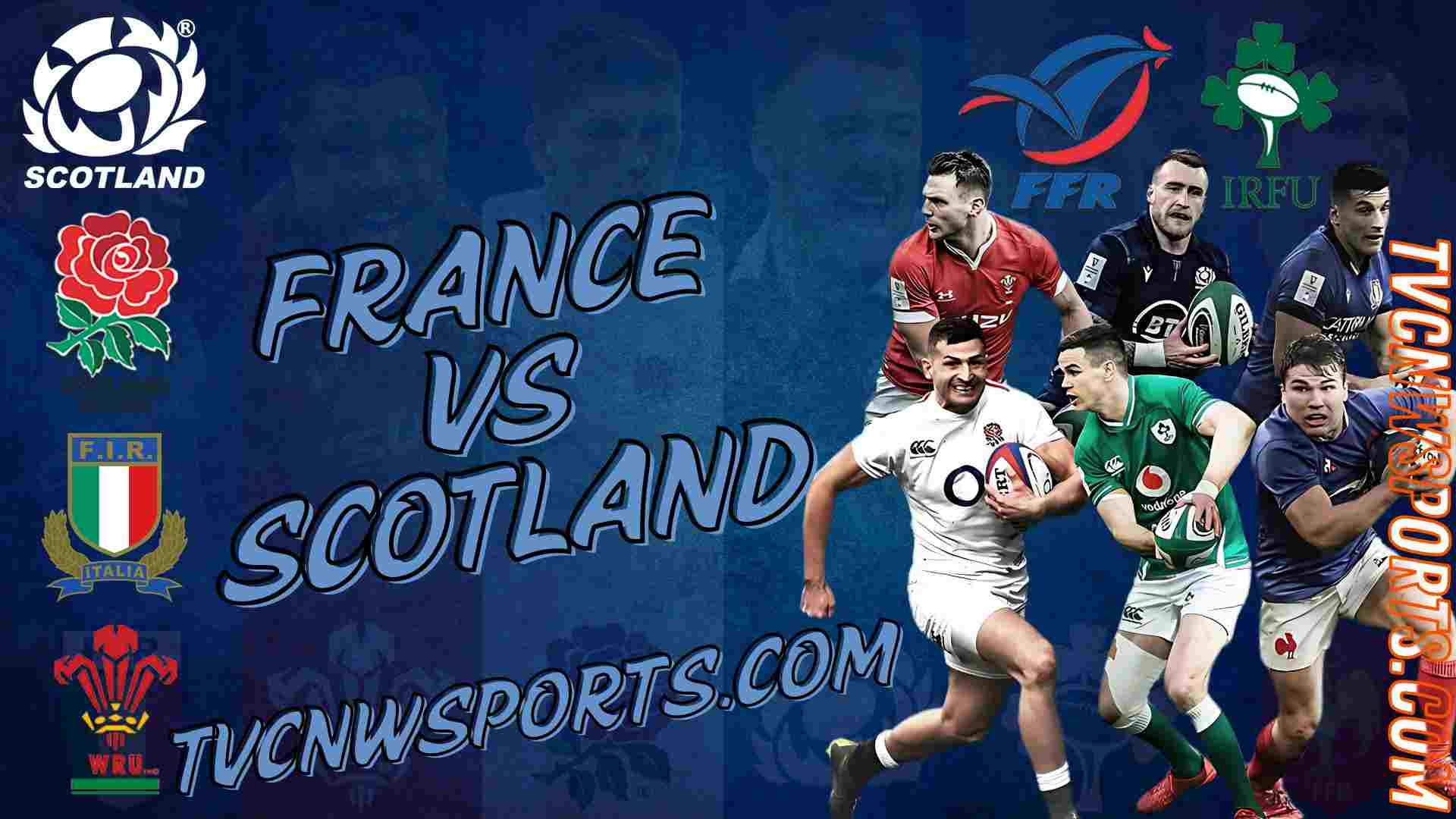 France Vs Scotland Live Six Nations 2025 Round 05