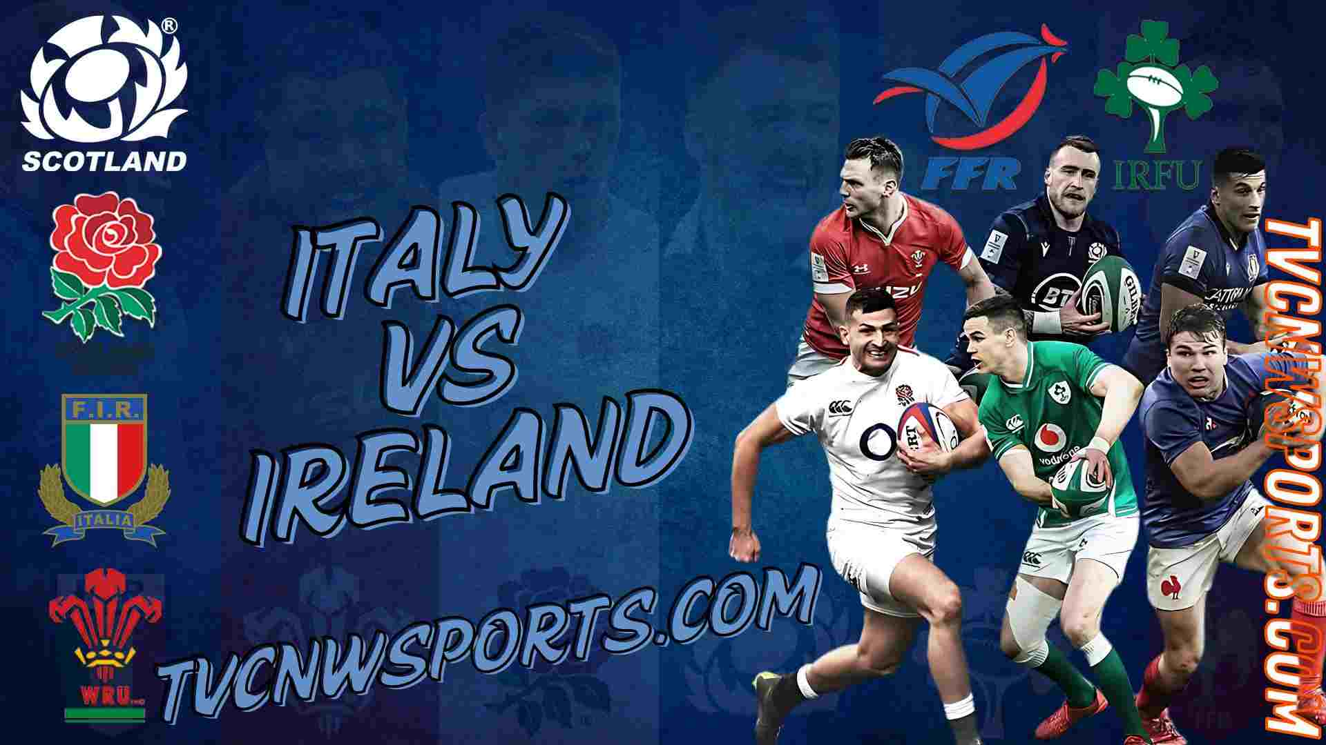 Italy Vs Ireland Live Six Nations 2025 Round 05